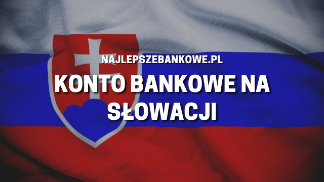 konto bankowe na Słowacji