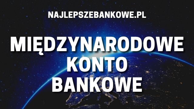 międzynarodowe konto bankowe najlepszebankowe.pl