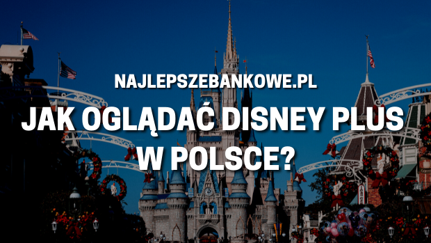 Jak oglądać Disney plus w Polsce
