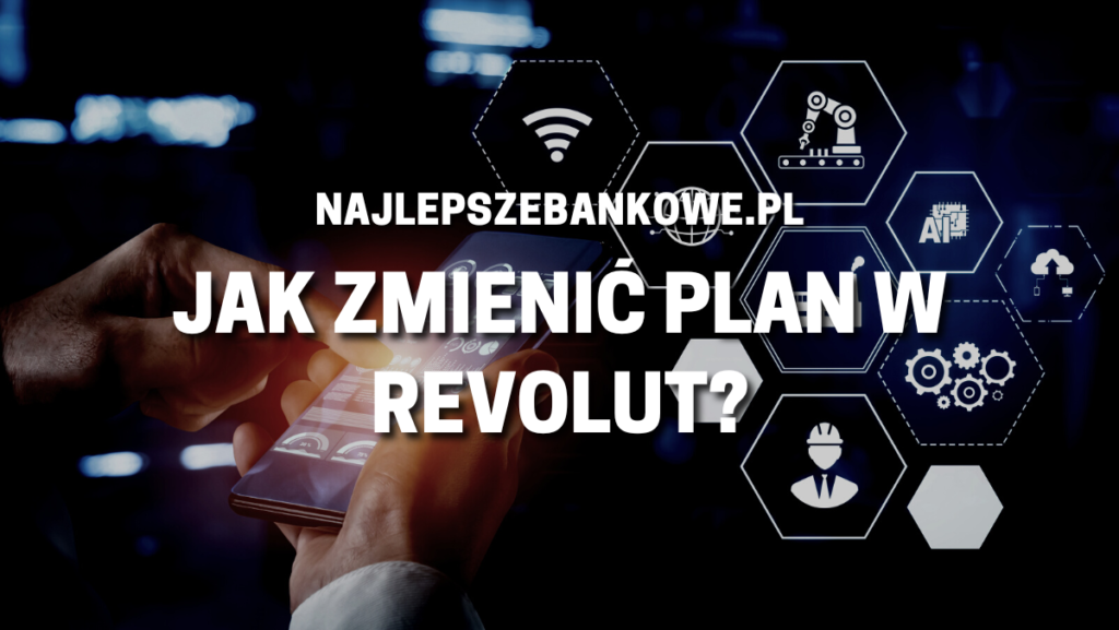 Revolut zmiana planu na niższy
